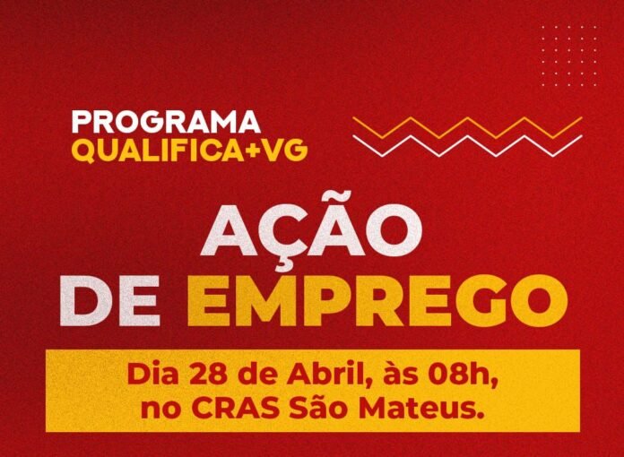 Programa Qualifica + VG realiza seletiva de emprego nesta sexta-feira